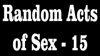 Random Acts of Sex - 15