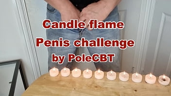 Penis Candle Flame Challenge: Challenger PoleCBT